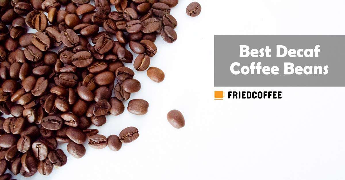 10 Best Decaf Coffee Beans [Buying Guide]