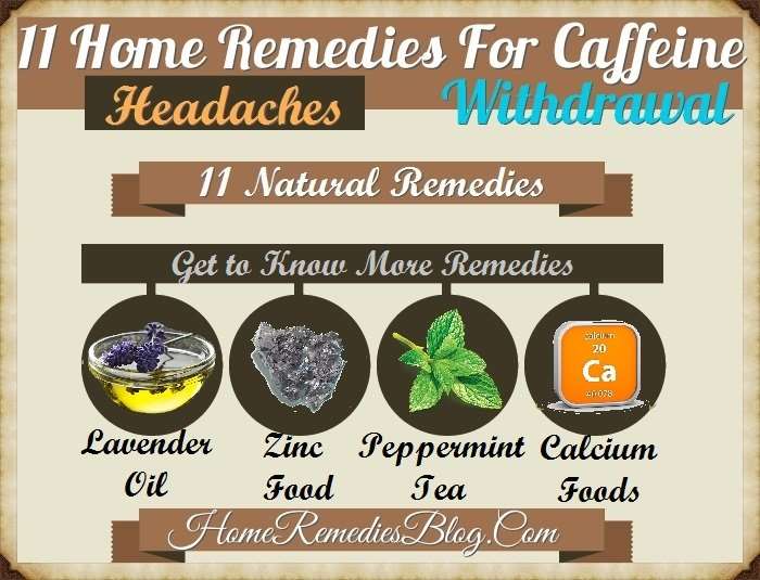 11 Home Remedies For Caffeine Withdrawal &  Headache