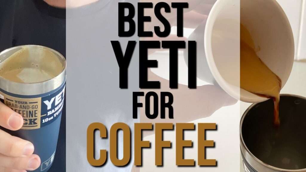 12 Best Yeti Cups and Mugs For Coffee