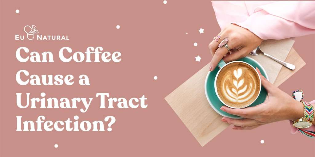 Can Coffee Cause A Urinary Tract Infection?