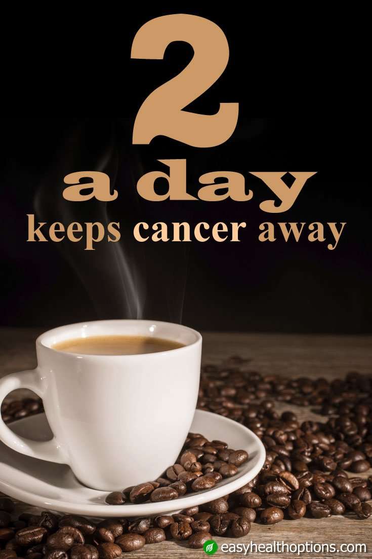 Coffee can cancel out cancer