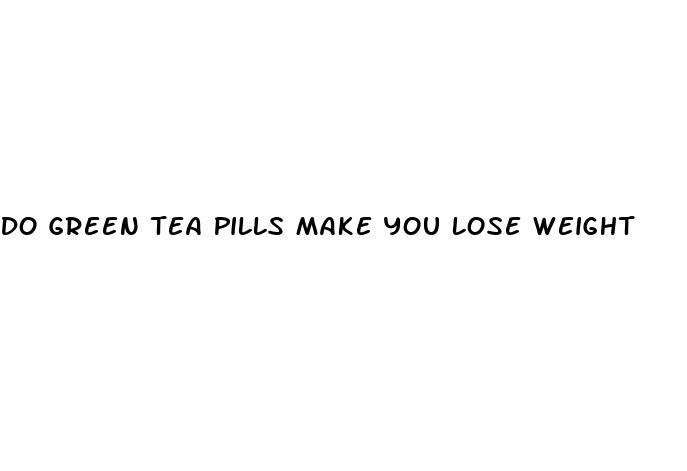 Do Green Tea Pills Make You Lose Weight  Alliance of ...