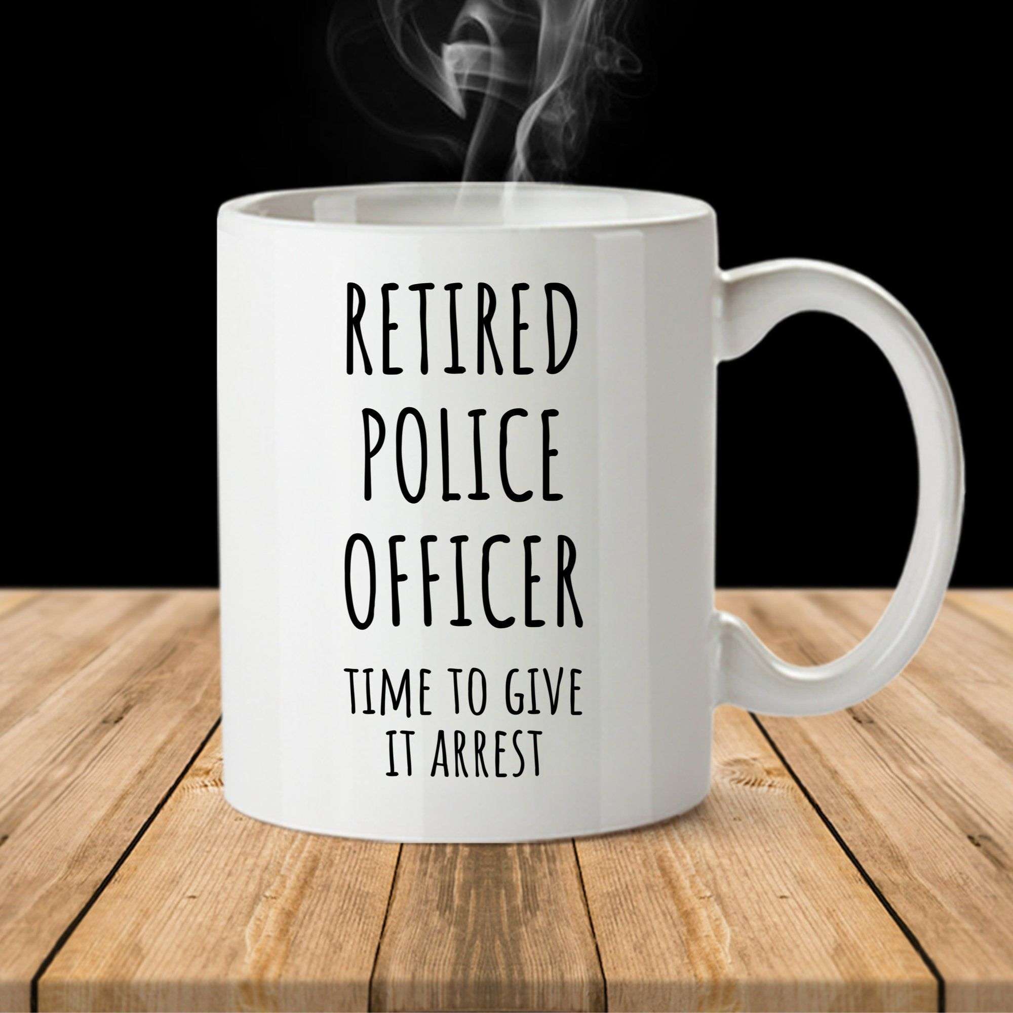 Funny Coffee Mug for Retired Police Officer, Gift for ...