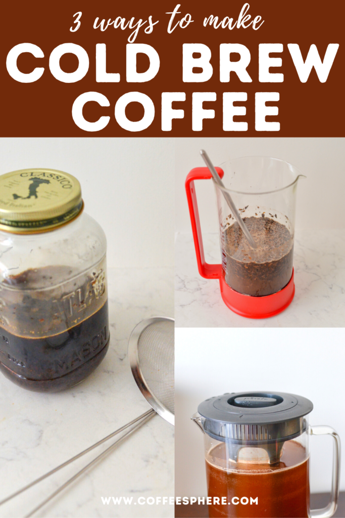 How to Make Cold Brew Coffee (3 Easy Ways to Make It at Home!)