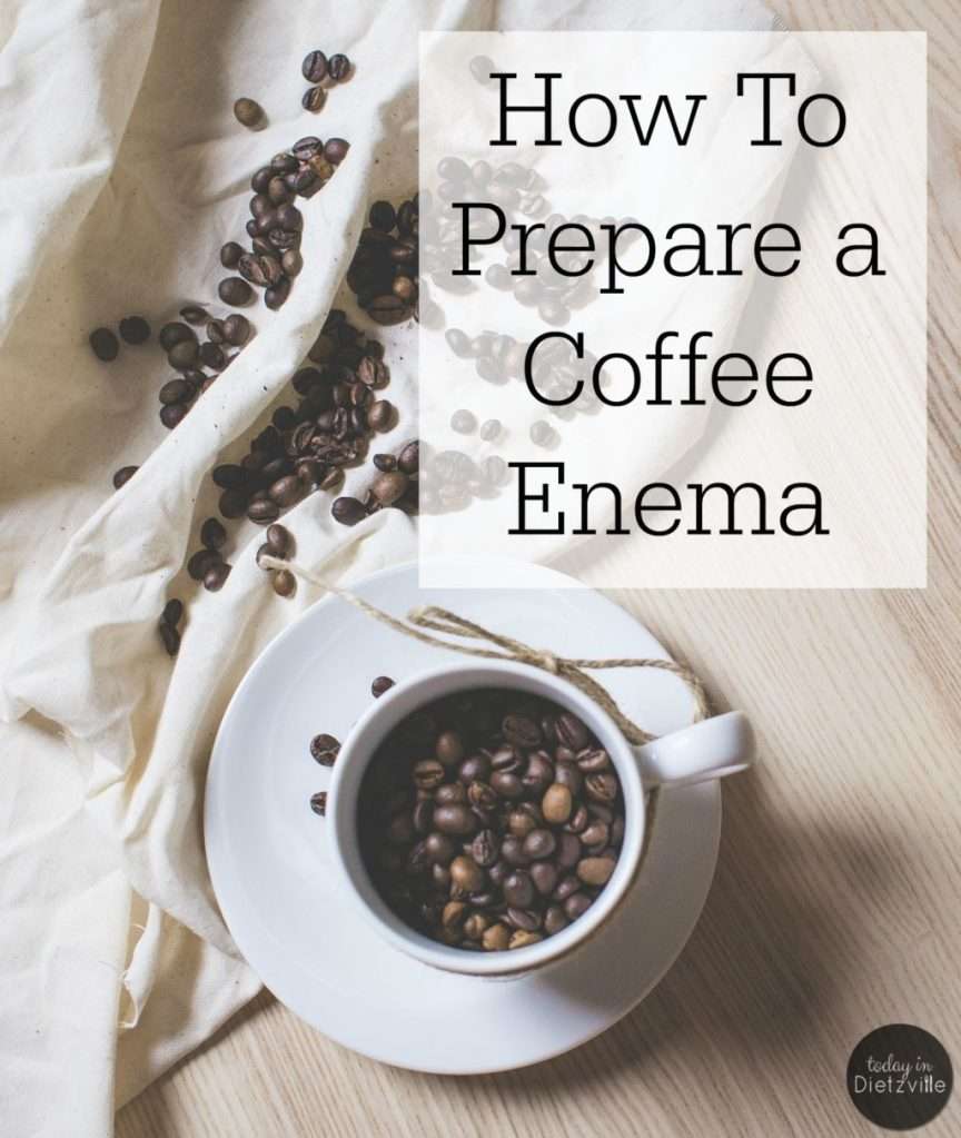 How To Prepare A Coffee Enema + Coffee Enema Recipe