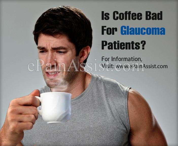Is Coffee Bad For Glaucoma Patients?