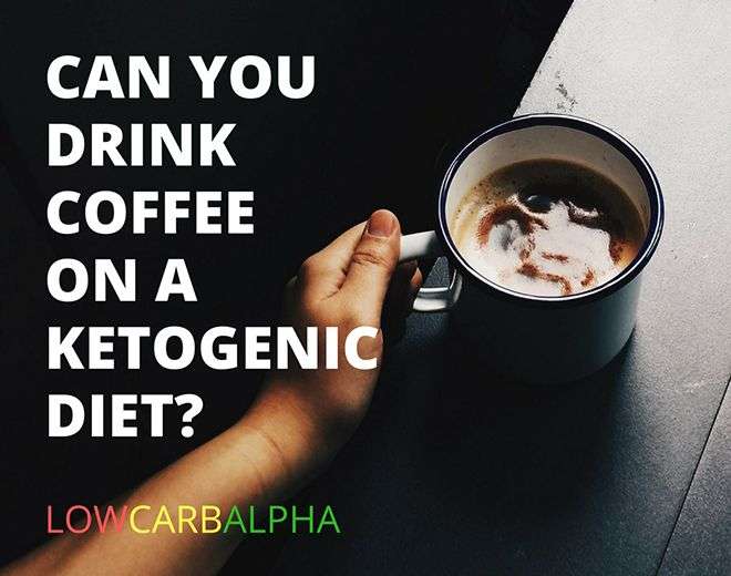 Is Coffee OK to drink on a Ketogenic Diet and does it ...