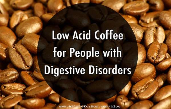 Low Acid Coffee for People with Digestive Disorders