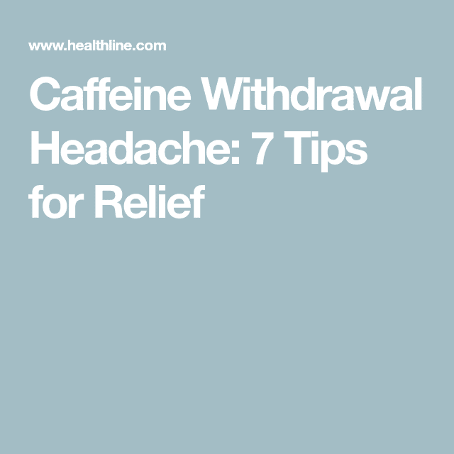 What You Need to Know About Caffeine Withdrawal Headaches