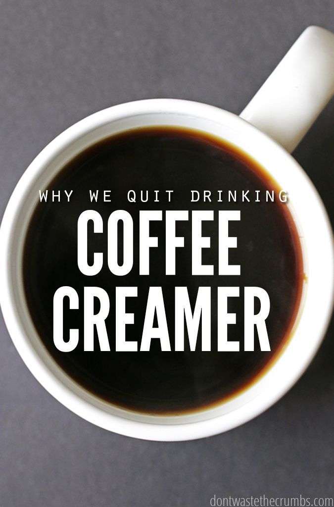 Why We Stopped Drinking Coffee Creamer (and what we use ...